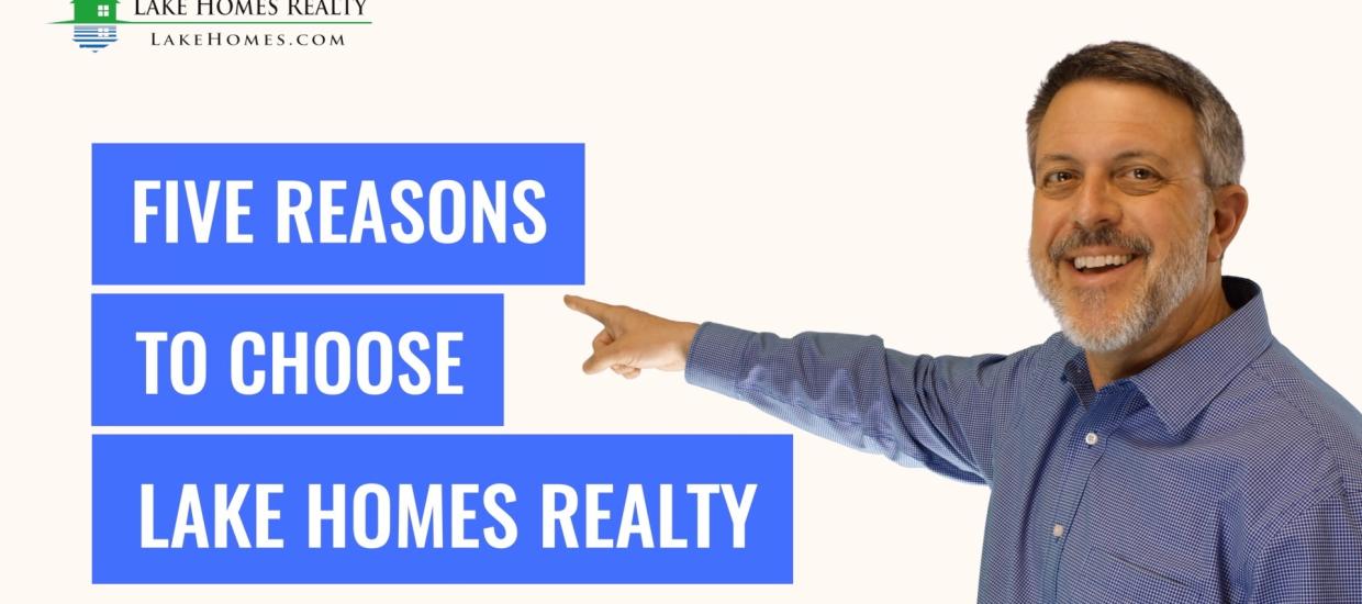 Whiteboard Topics: 5 Reasons to Choose Lake Homes Realty