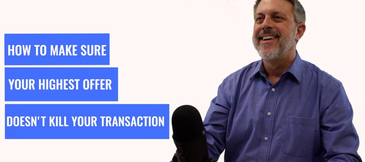 Whiteboard Topics: How to Make Sure Your Offer Doesn’t Kill Your Transaction