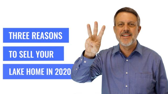 3 reasons to sell your lake home in 2020