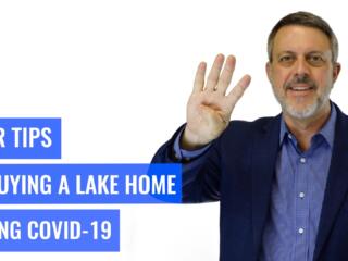 4 Tips for Buying a Lake Home During COVID-19