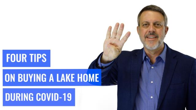 4 Tips for Buying a Lake Home During COVID-19