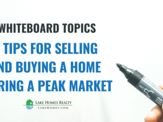 3 TIPS FOR SELLING AND BUYING A HOME DURING A PEAK MARKET