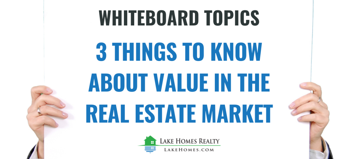 Whiteboard Topics: 3 Things to Know About Value in the Real Estate Market