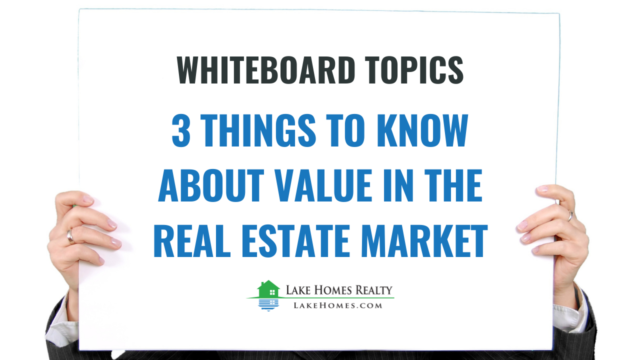 Whiteboard Topics: 3 Things to Know About Value in the Real Estate Market