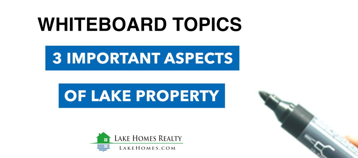 Whiteboard Topics: 3 Aspects of Lake Property