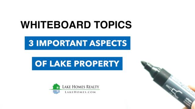 Whiteboard Topics: 3 Aspects of Lake Property