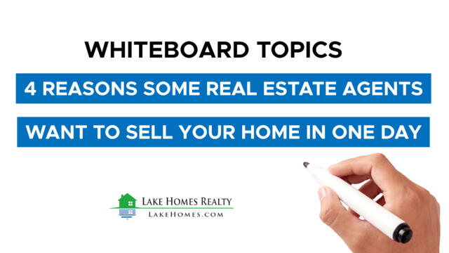 Whiteboard Topics: 4 Reasons Some Real Estate Agents Want to Sell Your Home in 1 Day