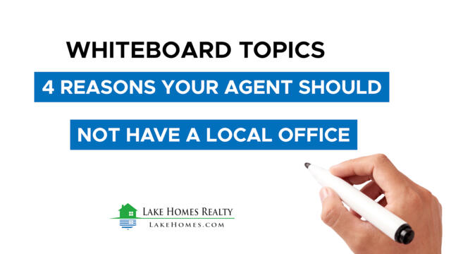 Whiteboard Topics: 4 Reasons Your Agent Should Not Have A Local Office