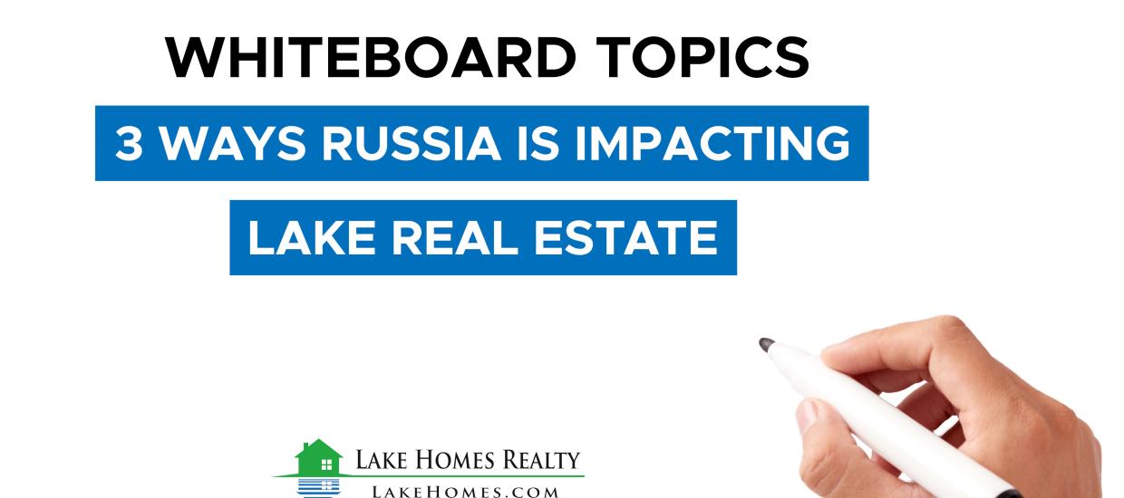 Whiteboard Topics: 3 Ways Russia is Impacting Real Estate