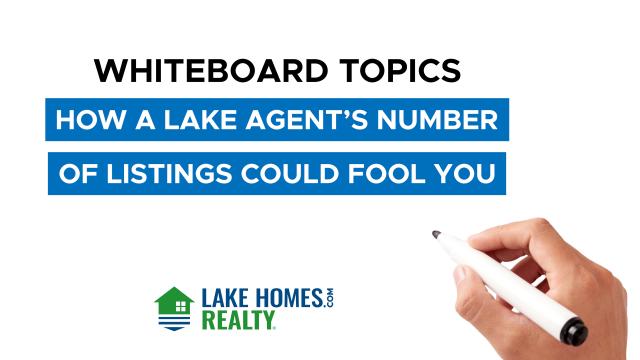 Whiteboard Topics: How A Lake Agent’s Number of Listings Could Fool You