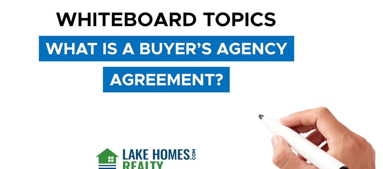 Whiteboard Topics: What is a Buyer’s Agency Agreement?
