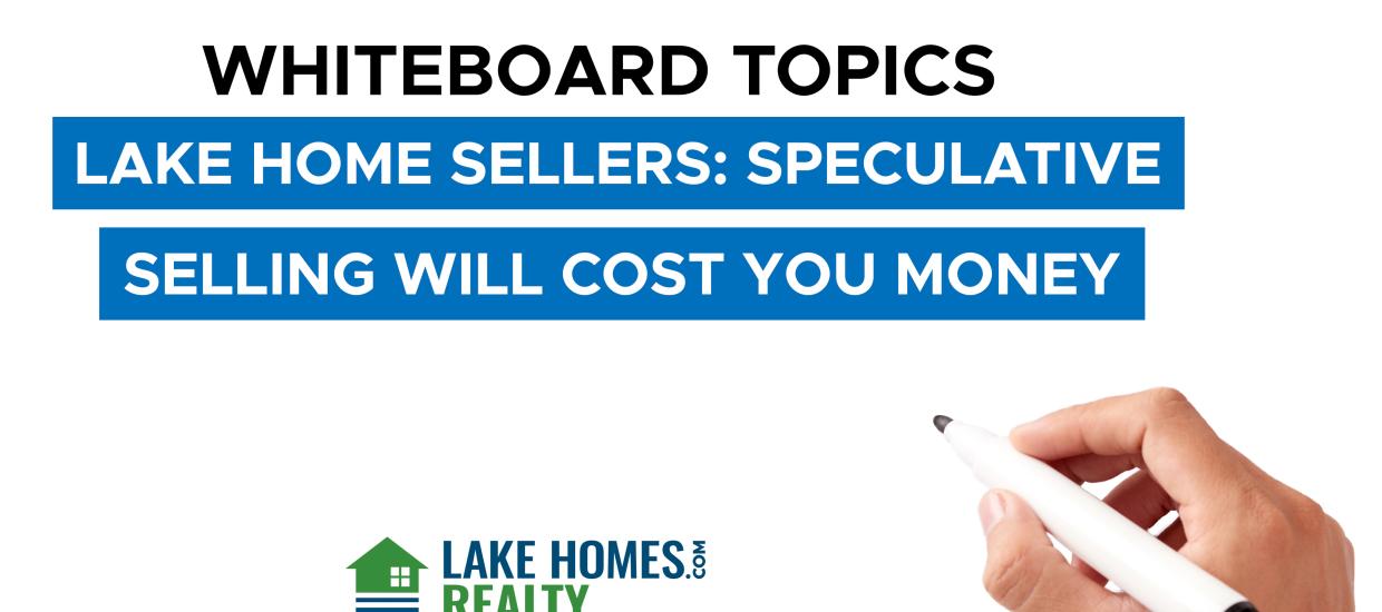 Whiteboard Topics: Speculative Selling Will Cost You Money