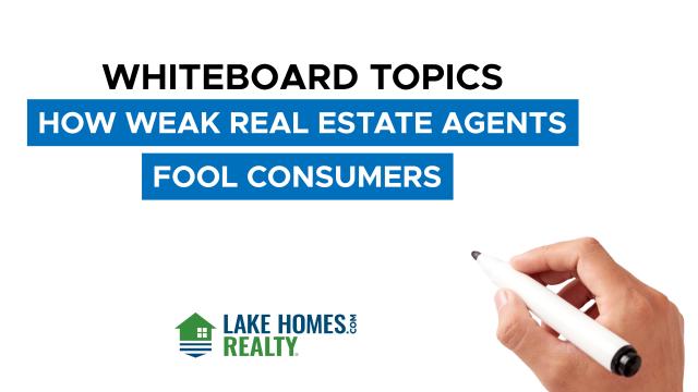 Whiteboard Topics: How Weak Real Estate Agents Fool Consumers