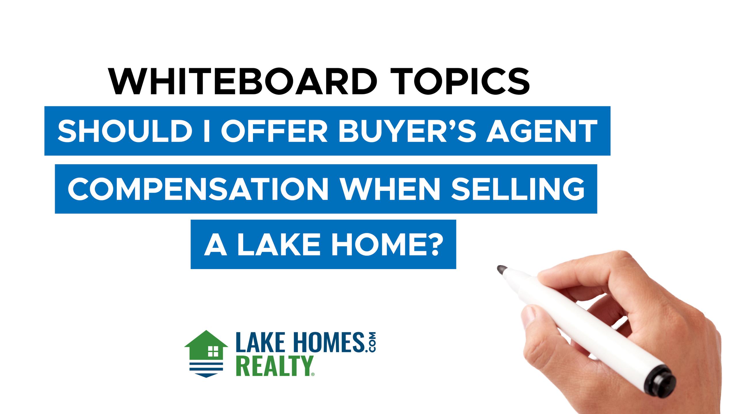 Whiteboard Topics Should I Offer Buyer's Agent Compensation When
